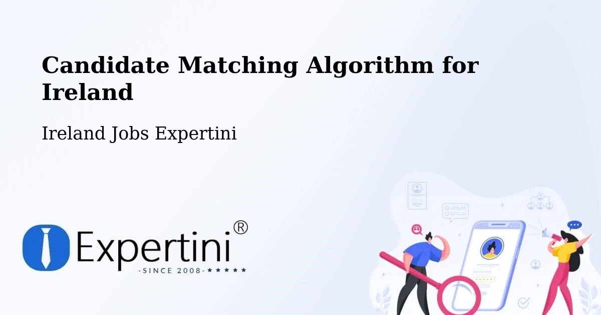 Candidate Matching Algorithm Overview – Cork - Ireland Jobs Expertini