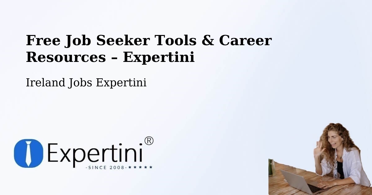 Free Job Seeker Tools & Career Resources – Cork - Cork, Ireland Jobs Expertini